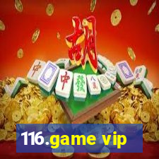 116.game vip